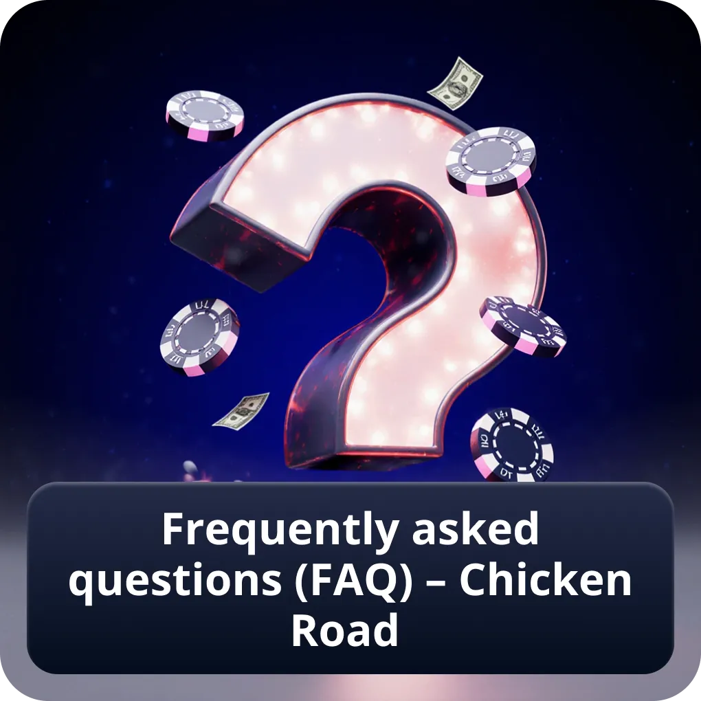 Frequently Asked Questions (FAQ) – Chicken Road
