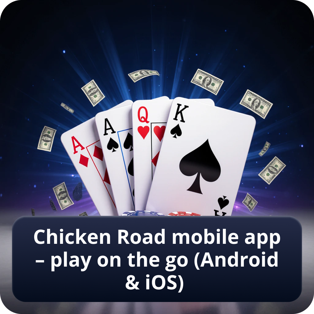 Chicken Road Mobile App – Play on the Go (Android & iOS)